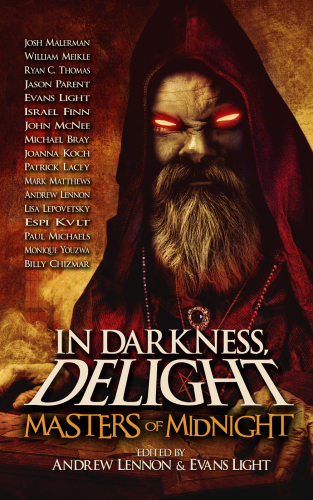 In darkness, delight. Volume one, Masters of midnight
