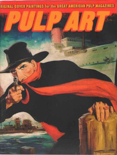 Pulp art: original cover paintings for the great American pulp magazines