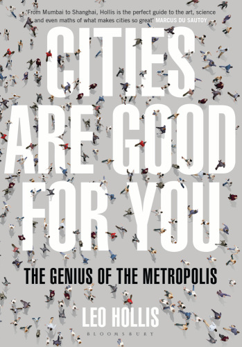 Cities are good for you. The genius of the metropolis