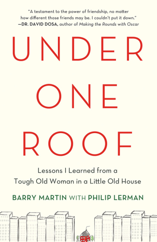Under one roof: lessons I learned from a tough old woman in a little old house