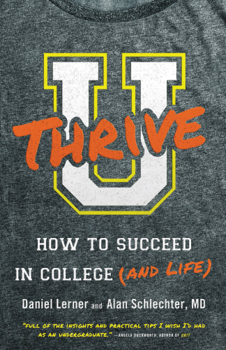 U thrive: how to succeed in college and life