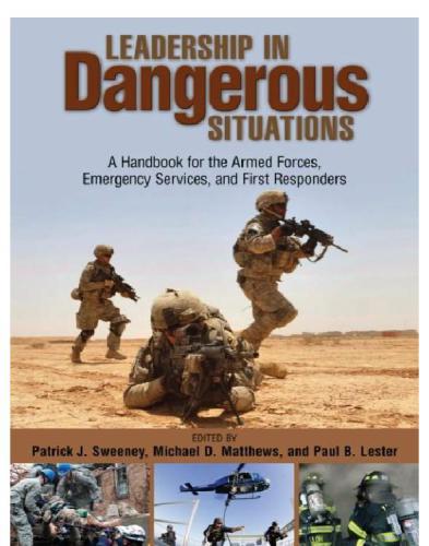Leadership in Dangerous Situations: a Handbook for the Armed Forces, Emergency Services, and First Responders