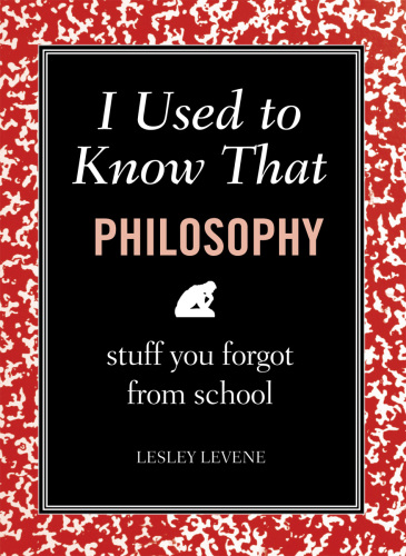 Philosophy: stuff you forgot from school