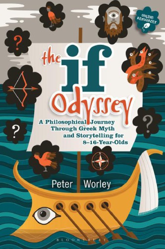 The if Odyssey a philosophical journey through Greek myth and storytelling for 8-16-year-olds