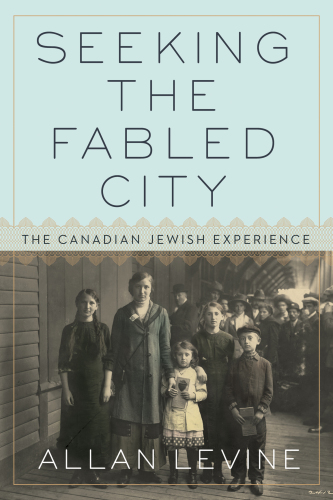 Seeking the fabled city: the Canadian Jewish experience