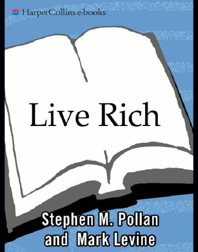 Live Rich Everything You Need to Know to Be Your Own Boss, Whoever You Work for