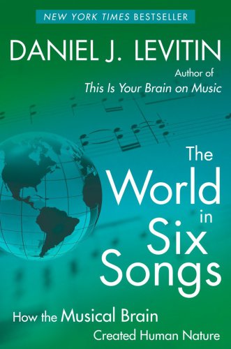 The world in six songs: how the musical brain created human nature