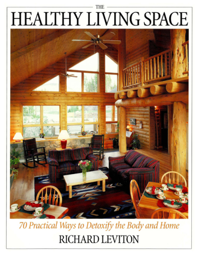 The healthy living space: 70 practical ways to detoxify the body and home