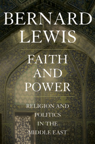 Faith and power: religion and politics in the Middle East