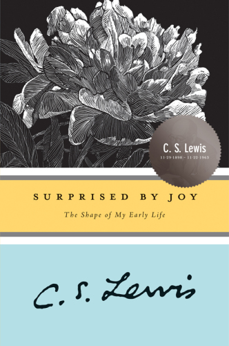 Surprised by joy: the shape of my early life
