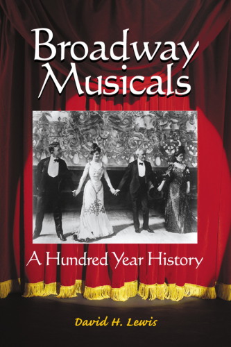 Broadway musicals: a hundred year history