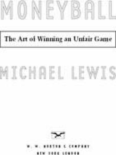 Moneyball: The Art of Winning an Unfair Game