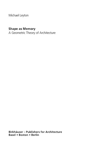 Shape as Memory: a Geometric Theory of Architecture