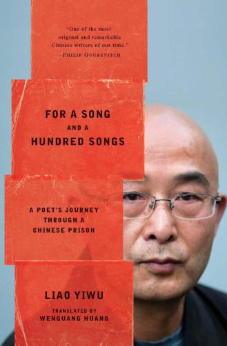 For a song and one hundred songs: a poet's journey through a Chinese prison