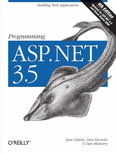 Programming ASP.NET: [building web applications ; updated for ASP.NET 3.5 and Visual Studio 2008]