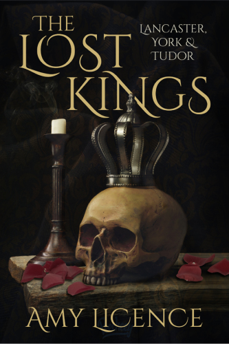 The lost kings Lancaster, York & Tudor