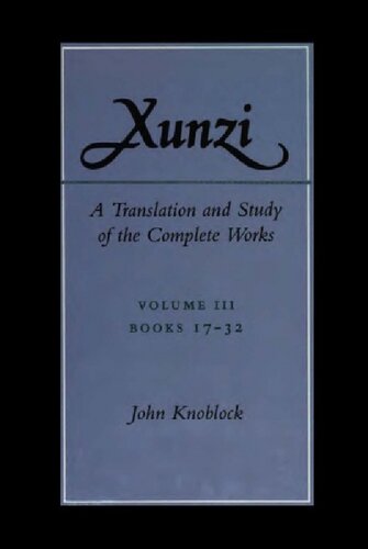 Xunzi: A Translation and Study of the Complete Works: Vol. III, Books 17-32