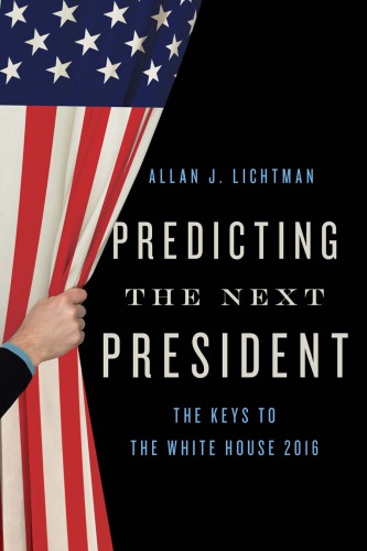 Predicting the next president 2016: the keys to the White House