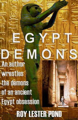 EGYPT DEMONS: An author wrestles the demons on an ancient Egypt obsession