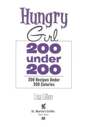 Hungry Girl: 200 Under 200: 200 Recipes Under 200 Calories