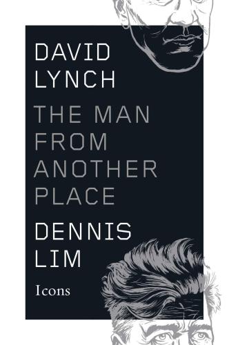 David Lynch: The Man from Another Place (Icons)