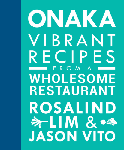 Onaka: vibrant recipes from a wholesome restaurant