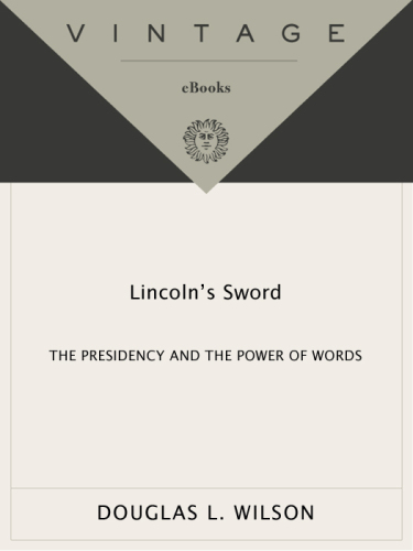 Lincoln's sword: the presidency and the power of words