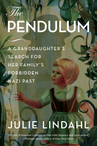 The pendulum: a granddaughter's search for her family's forbidden Nazi past