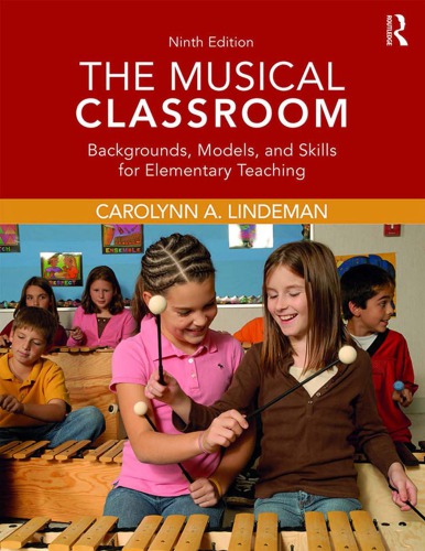 The musical classroom: backgrounds, models, and skills for elementary teaching
