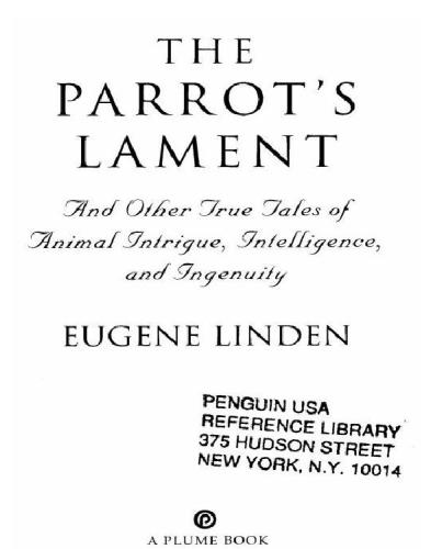 Parrot's Lament Other True Tales Animal Intrigue Intelligence Ingenuity