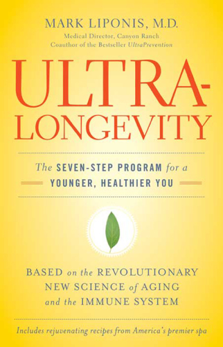 Ultralongevity: the seven-step program for a younger, healthier you