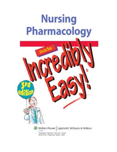Nursing pharmacology made incredibly easy!