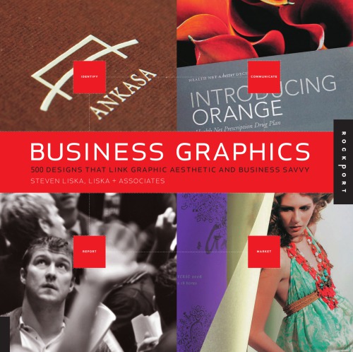 Business graphics: 500 designs that link graphic aesthetic and business savvy