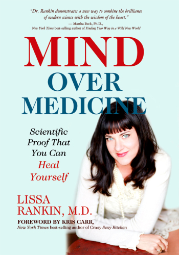 Mind over medicine: scientific proof you can heal yourself