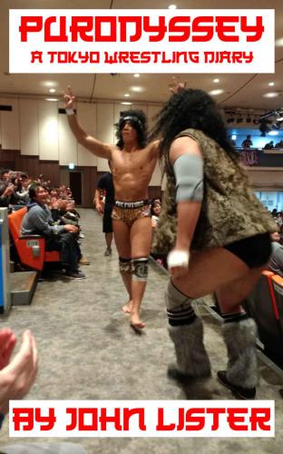 Purodyssey: A Tokyo Wrestling Diary