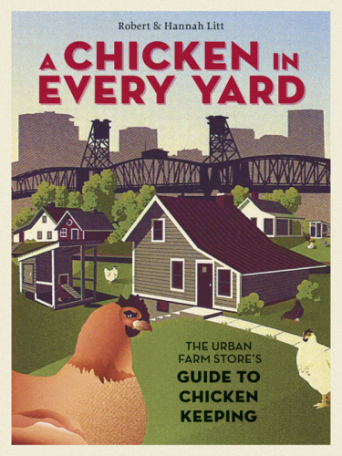 A chicken in every yard: the Urban Farm Store's guide to chicken keeping