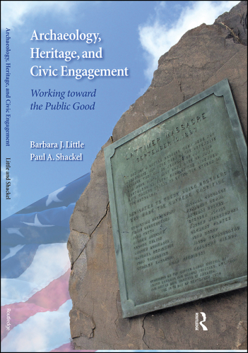 Archaeology, heritage, and civic engagement: working toward the public good