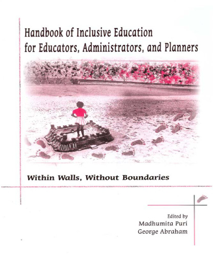 Handbook of inclusive education for educators, administrators, and planners: within walls, without boundaries