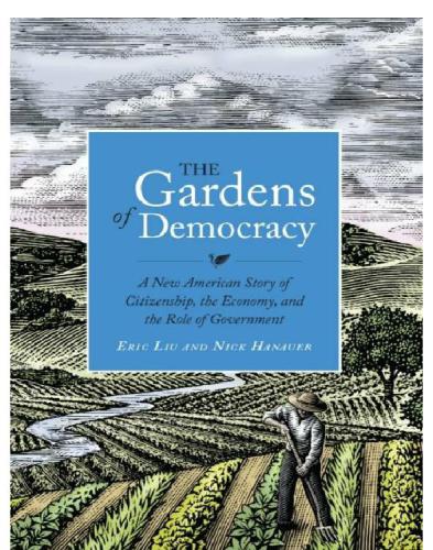 The gardens of democracy: a new American story of citizenship, the economy, and the role of government
