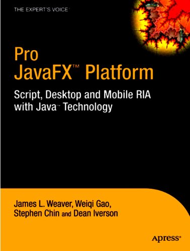 Pro JavaFXв„ў Platform: Script, Desktop and Mobile RIA with Javaв„ў Technology