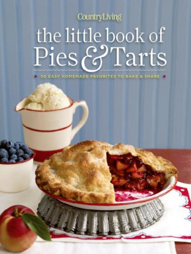 Country Living The Little Book of Pies & Tarts