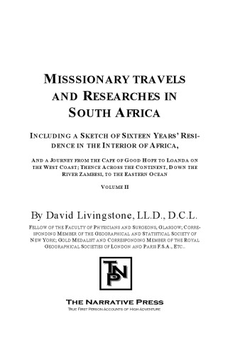 Missionary travels and researches in South Africa. Volume 2: including a sketch of sixteen years' residence in the interior of Africa