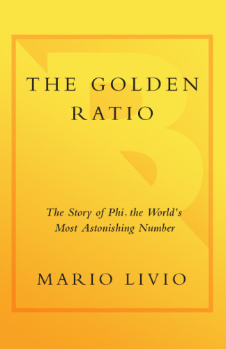 The golden ratio the story of phi, the world's most astonishing number