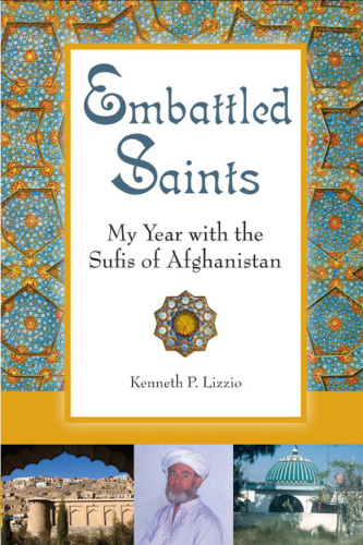 Embattled saints: my year with the sufis of Afghanistan
