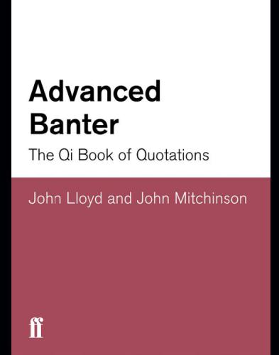Advanced banter: the QI book of quotations