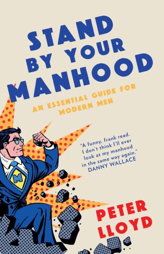 Stand by your manhood: a game-changer for modern men