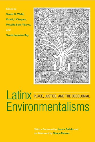 Latinx Environmentalisms: Place, Justice, and the Decolonial