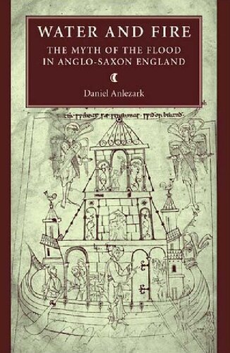 Water and Fire: The Myth of the Flood in Anglo-Saxon England