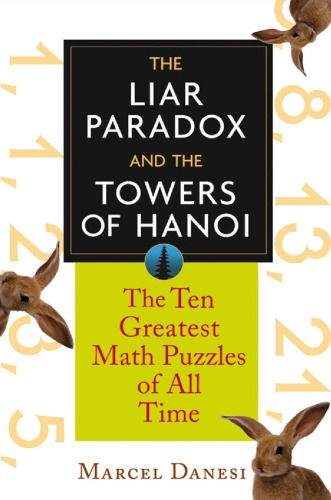 The Liar Paradox And The Towers Of Hanoi: The Ten Greatest Math Puzzles Of All Time