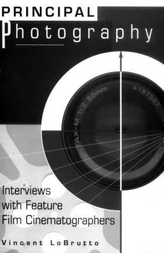 Principal photography: interviews with feature film cinematographers